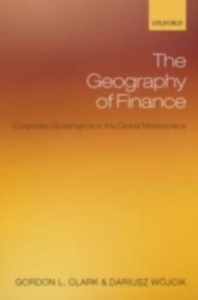 The Geography of Finance : Corporate Governance in the Global Marketplace