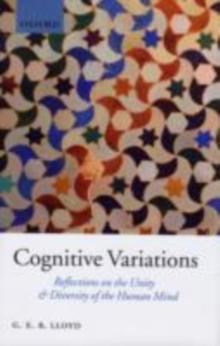 Cognitive Variations : Reflections on the Unity and Diversity of the Human Mind