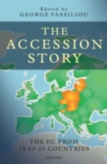 The Accession Story : The EU from 15 to 25 Countries