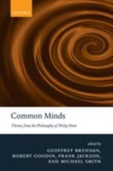 Common Minds : Themes from the Philosophy of Philip Pettit