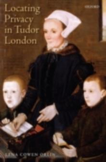 Locating Privacy in Tudor London