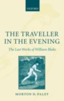 The Traveller in the Evening - The Last Works of William Blake