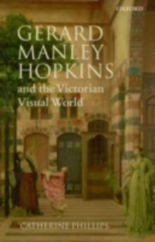 Gerard Manley Hopkins and the Victorian Visual World