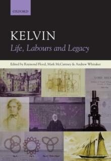 Kelvin: Life, Labours and Legacy