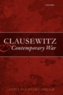 Clausewitz and Contemporary War