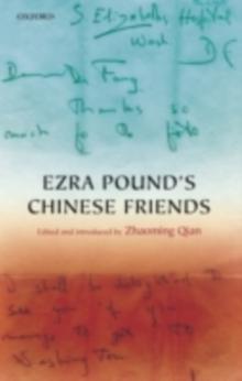 Ezra Pound's Chinese Friends : Stories in Letters