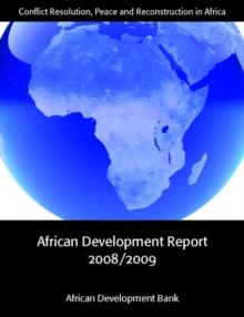 African Development Report 2008/2009 : Conflict Resolution, Peace and Reconstruction in Africa