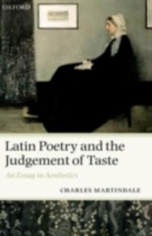 Latin Poetry and the Judgement of Taste : An Essay in Aesthetics