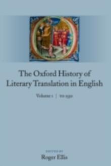 The Oxford History of Literary Translation in English : Volume 1: To 1550