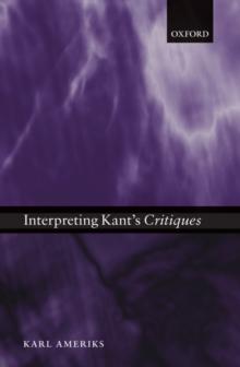 Interpreting Kant's Critiques