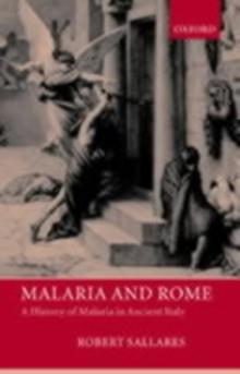 Malaria and Rome : A History of Malaria in Ancient Italy