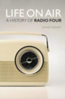 Life On Air : A History of Radio Four