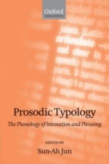 Prosodic Typology : The Phonology of Intonation and Phrasing