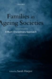 Families in Ageing Societies : A Multi-Disciplinary Approach