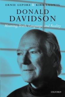 Donald Davidson : Meaning, Truth, Language, and Reality