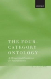 The Four-Category Ontology : A Metaphysical Foundation for Natural Science