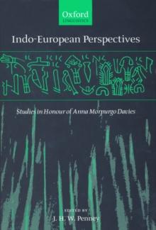 Indo-European Perspectives : Studies In Honour of Anna Morpurgo Davies