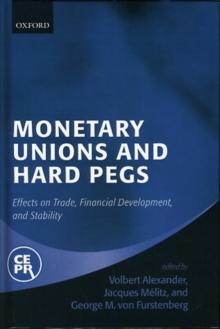 Monetary Unions and Hard Pegs : Effects on Trade, Financial Development, and Stability