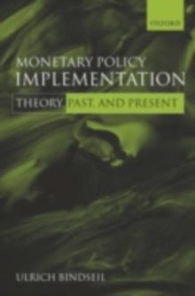 Monetary Policy Implementation : Theory, past, and present