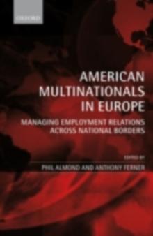 American Multinationals in Europe : Managing Employment Relations Across National Borders