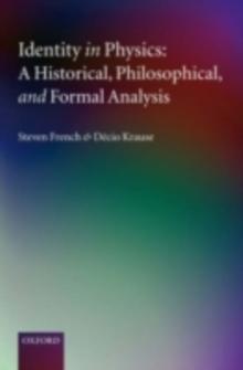 Identity in Physics : A Historical, Philosophical, and Formal Analysis