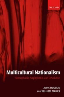 Multicultural Nationalism : Islamophobia, Anglophobia, and Devolution