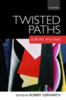 Twisted Paths : Europe 1914-1945