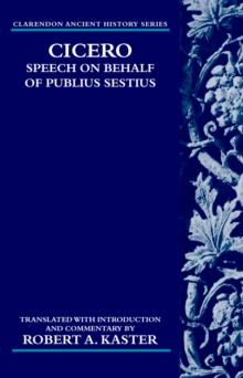 Cicero: Speech on Behalf of Publius Sestius