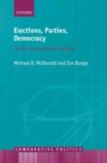 Elections, Parties, Democracy : Conferring the Median Mandate