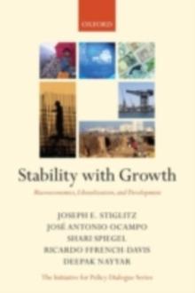 Stability with Growth : Macroeconomics, Liberalization and Development