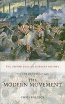 The Oxford English Literary History: Volume 10: 1910-1940: The Modern Movement