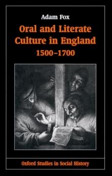 Oral and Literate Culture in England, 1500-1700