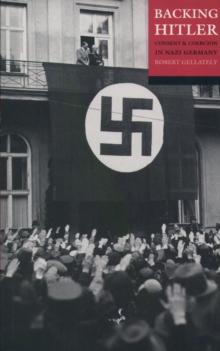 Backing Hitler : Consent and Coercion in Nazi Germany