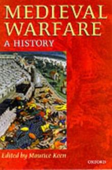 Medieval Warfare : A History