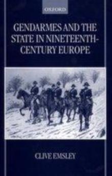 Gendarmes and the State in Nineteenth-Century Europe