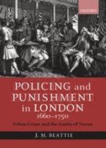 Policing and Punishment in London 1660-1750