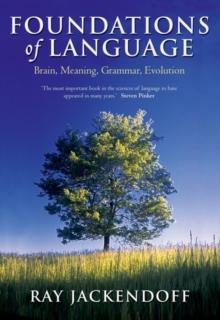 Foundations of Language : Brain, Meaning, Grammar, Evolution