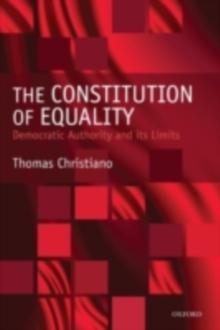 The Constitution of Equality : Democratic Authority and Its Limits