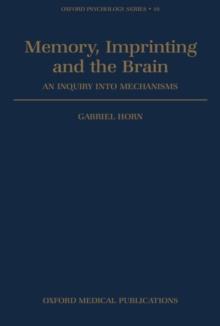 Memory, Imprinting, and the Brain : An Inquiry into Mechanisms