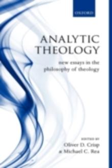 Analytic Theology : New Essays in the Philosophy of Theology