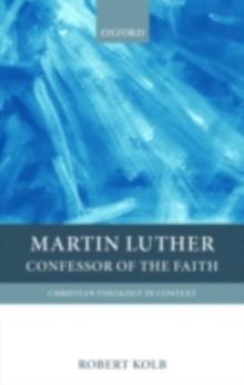 Martin Luther : Confessor of the Faith