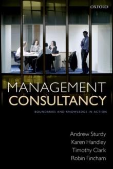 Management Consultancy : Boundaries and Knowledge in Action