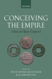 Conceiving the Empire : China and Rome Compared