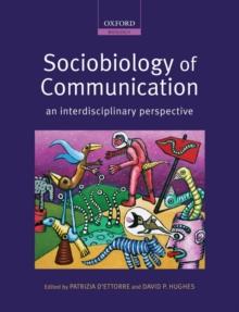 Sociobiology of Communication : an interdisciplinary perspective