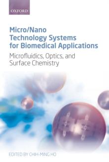 Micro/Nano Technology Systems for Biomedical Applications : Microfluidics, Optics, and Surface Chemistry