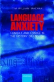 Language Anxiety : Conflict and Change in the History of English