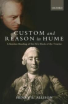 Custom and Reason in Hume : A Kantian Reading of the First Book of the Treatise