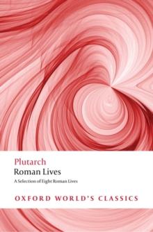 Roman Lives : A Selection of Eight Lives