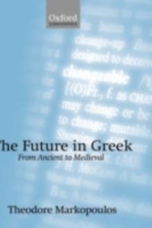 The Future in Greek : From Ancient to Medieval