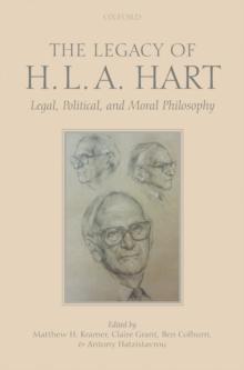 The Legacy of H.L.A. Hart : Legal, Political and Moral Philosophy